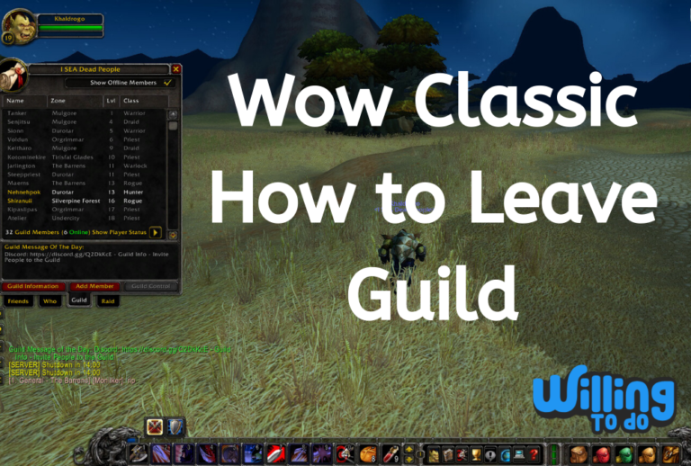 Wow classic how to leave guild - Willing To Do