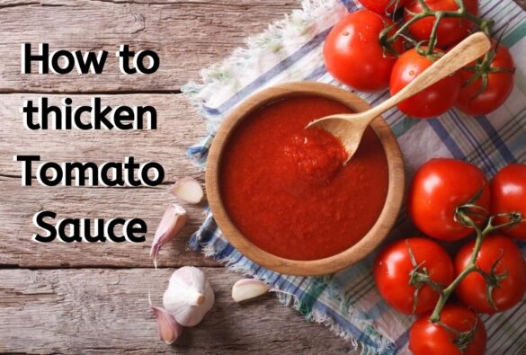 How to Thicken Tomato Sauce: Get its 8 Easy Ways