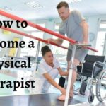 How to become a Physical Therapist