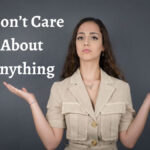 I Don't Care About Anything