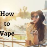How to Vape