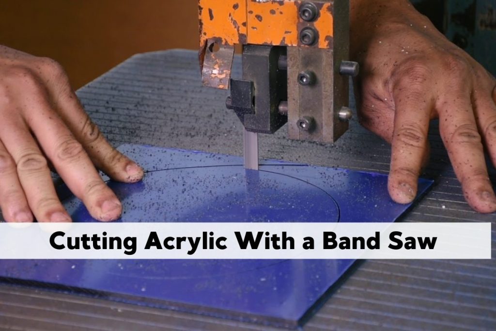 how to cut acrylic sheet with BAND