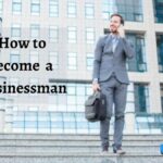 How to become a Businessman in 2021