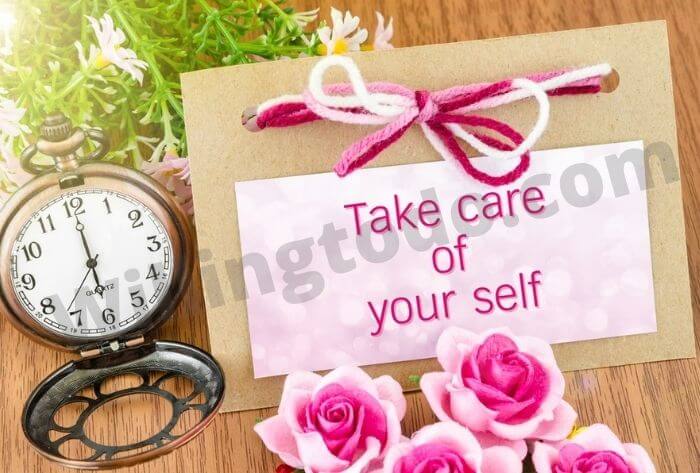 How to take care of yourself