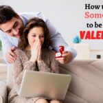 Ask someone to be your valentine