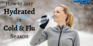 How to Stay Hydrated in Cold and Flu Season