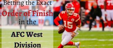 Betting the Exact Order of Finish in the AFC West Division