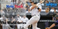 The New York Yankees will win the World Series
