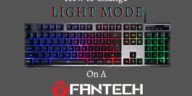 How to Change Light Mode on a Fantech Keyboard