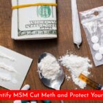 Identify MSM Cut Meth and Protect Yourself