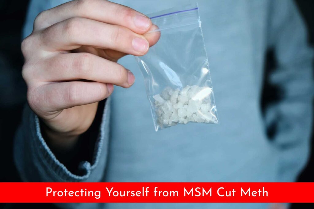 Protecting Yourself from MSM Cut Meth